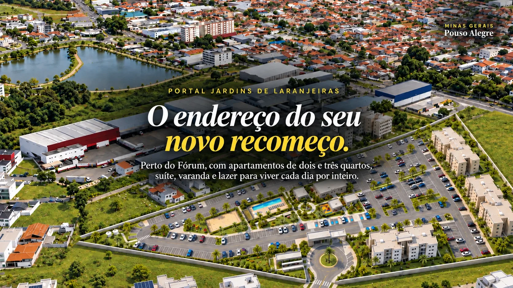 Vista aérea ilustrativa do Portal Jardins de Laranjeiras em Pouso Alegre, com a frase O endereço do seu novo recomeço